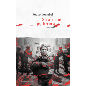 Pedro Lemebel: Strah me je, torero