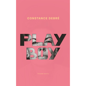 Constance Debré: Play boy