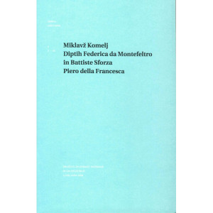 Miklavž Komelj: Diptih Federica da Montefeltro in Battiste Sforza (Piero della Francesca, po 1472)